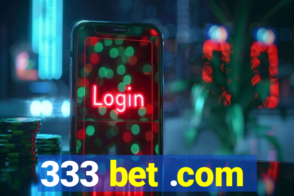 333 bet .com